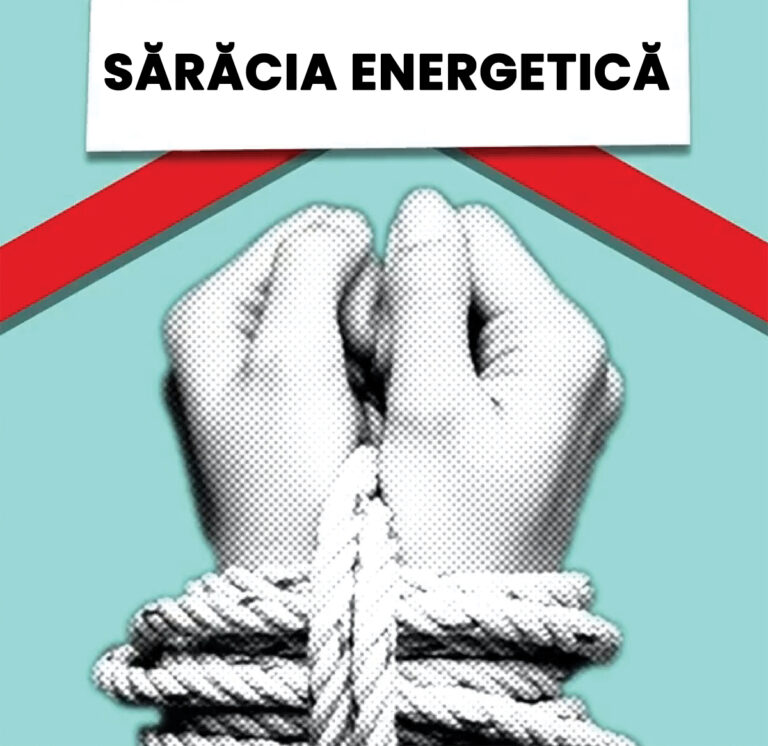 Sărăcia Energetică în România și nevoia schimbării de paradigmă