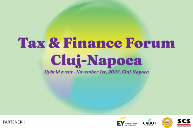 Dezbatem cele mai importante noutăți fiscale și rolul CFO-ului în contextul provocărilor actuale, la noua ediție „Tax & Finance Forum Cluj-Napoca” – eveniment hibrid, 1 noiembrie 2022