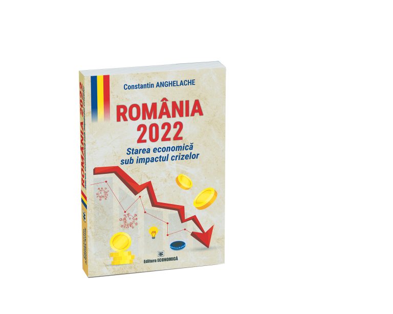 „România 2022. Starea economică în contextul crizelor”