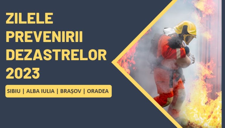 Zilele prevenirii dezastrelor. Cât de pregătiți suntem pentru a preîntâmpina efectele lor?