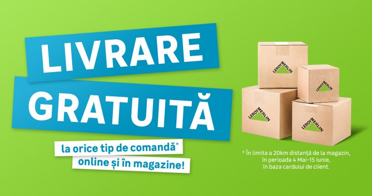 Livrări gratuite la orice produs de la Leroy Merlin, până la 15 iunie