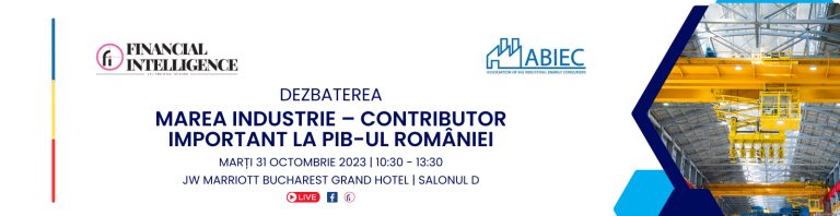 „MAREA INDUSTRIE – CONTRIBUTOR IMPORTANT LA PIB UL ROMÂNIEI” | 31 octombrie 2023, de la ora 10:00, la JW Marriott Bucharest Grand Hotel
