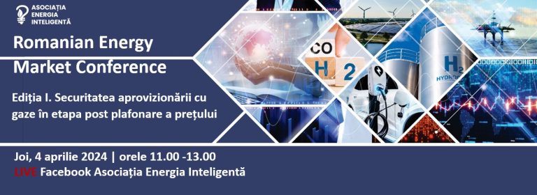 Romanian Energy Market Conference –Securitatea aprovizionării cu gaze în etapa post plafonare a prețului