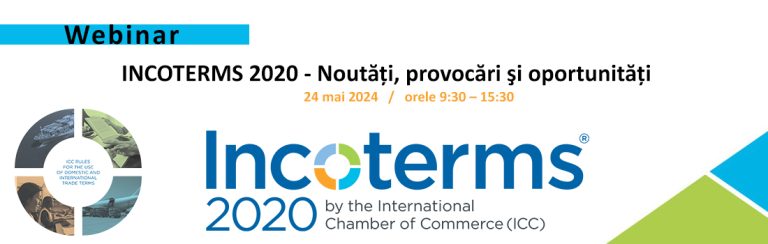 Incoterms 2020 la CCIR– Noutăți, provocări şi oportunități