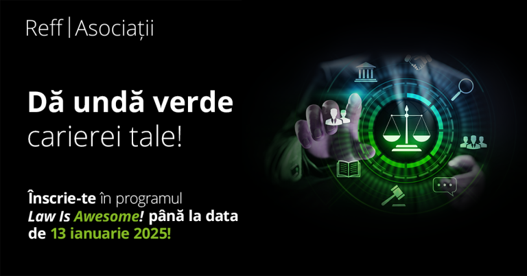 Reff & Asociații | Deloitte Legal lansează o nouă ediție a proiectului educațional „Law Is Awesome!”, dedicat studenților care vor să devină avocați de business 
