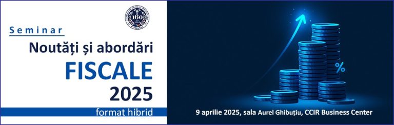 Seminar „Noutăți și abordări fiscale 2025”