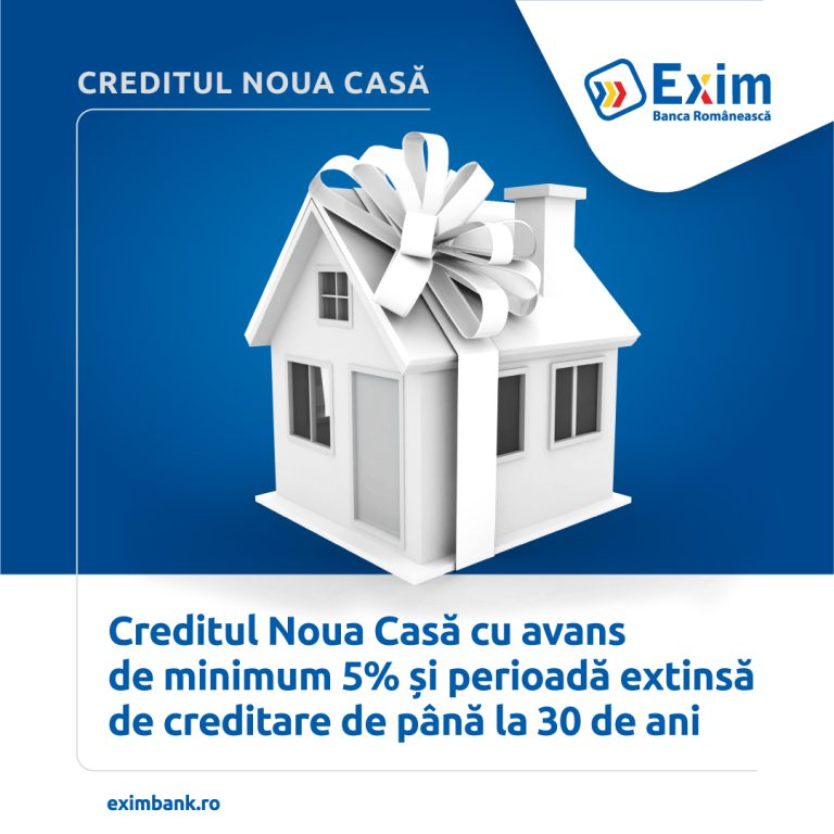 Exim Banca Românească continuă programul „Noua Casă”