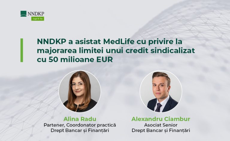 NNDKP a asistat MedLife la majorarea limitei unui credit sindicalizat