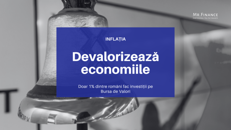 Inflația ne devalorizează economiile. Doar 1% dintre români fac investiții pe Bursa de Valori