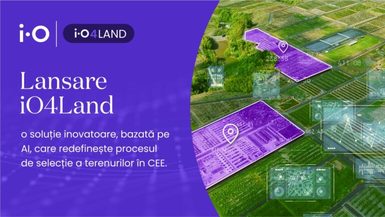 iO Partners lansează iO4Land, o soluție inovatoare bazată pe AI care redefinește procesul de selecție a terenurilor în CEE